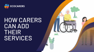 How Carers Can Add Their Services
