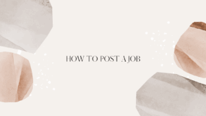 Care Providers - How to Post A Job