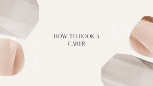 Care Provider - How to Book A Carer